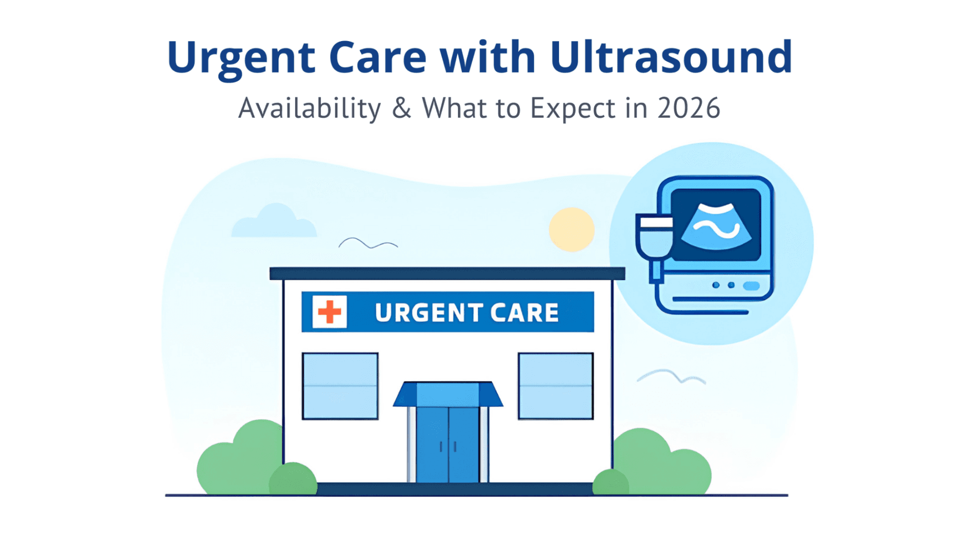 Urgent care ultrasound, availability and what to expect